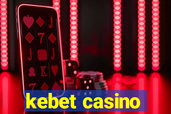 kebet casino